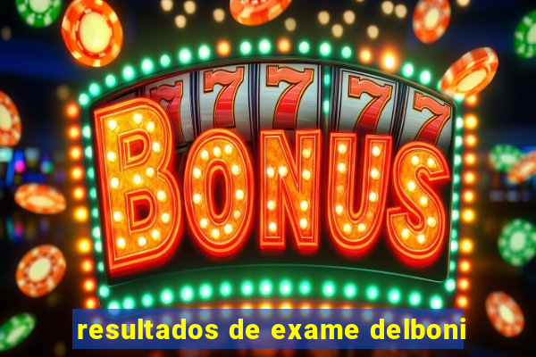 resultados de exame delboni